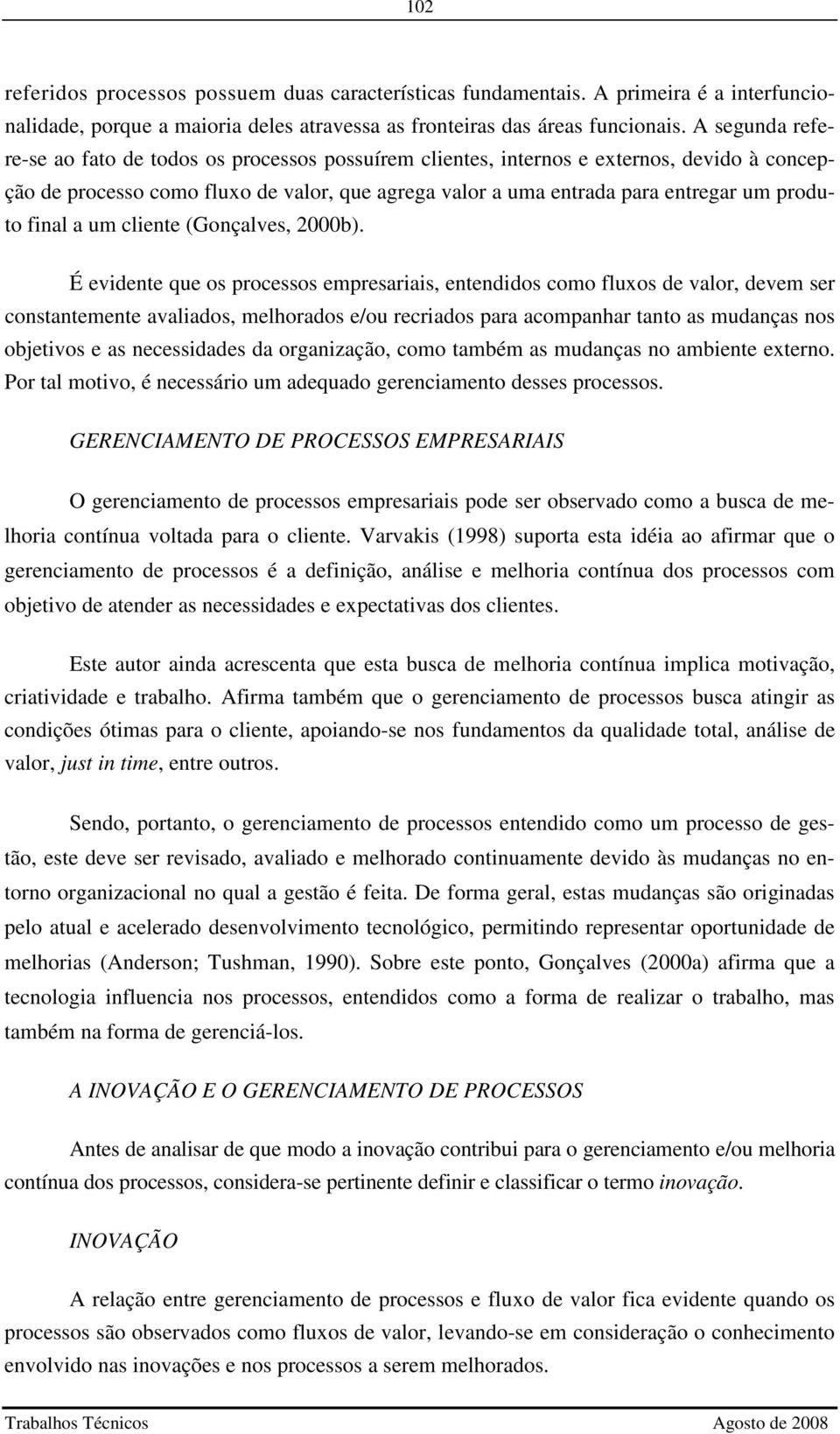 final a um cliente (Gonçalves, 2000b).