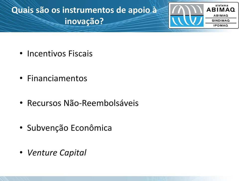 Incentivos Fiscais Financiamentos