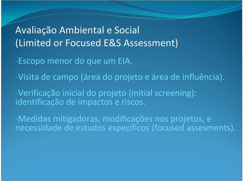 Verificação inicial do projeto (initial screening): identificação de impactos e