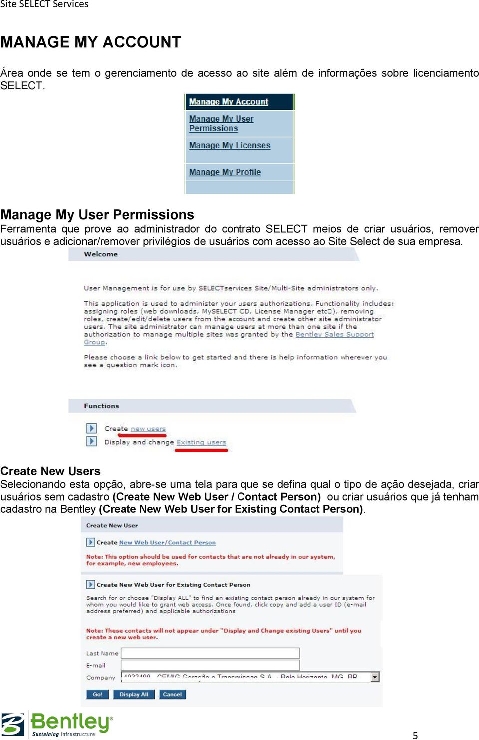 privilégios de usuários com acesso ao Site Select de sua empresa.