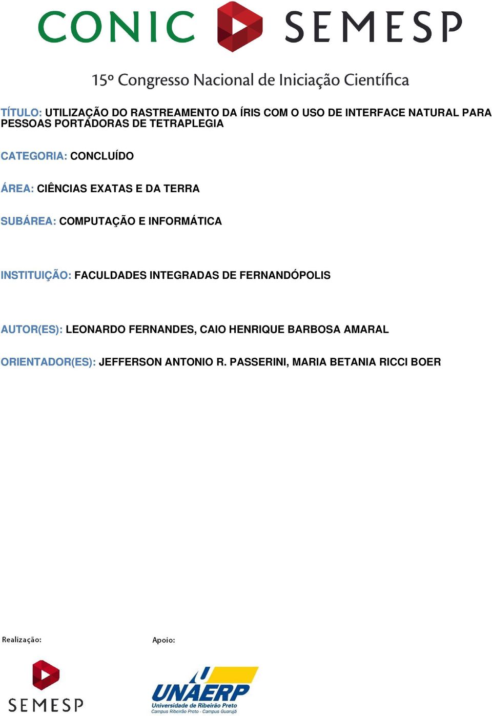 COMPUTAÇÃO E INFORMÁTICA INSTITUIÇÃO: FACULDADES INTEGRADAS DE FERNANDÓPOLIS AUTOR(ES): LEONARDO