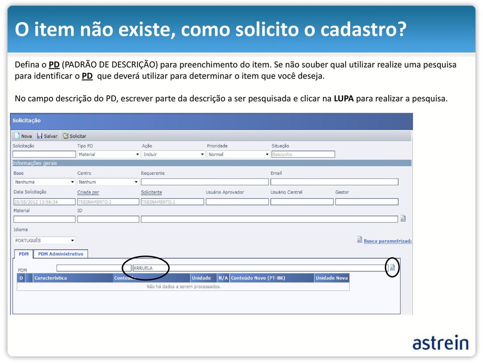 Se não souber qual utilizar realize uma pesquisa para identificar o PD que deverá