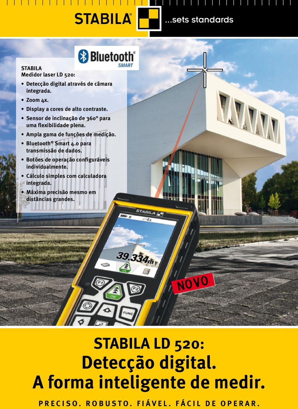 0 para transmissão de dados. Botões de operação configuráveis individualmente. Cálculo simples com calculadora integrada.