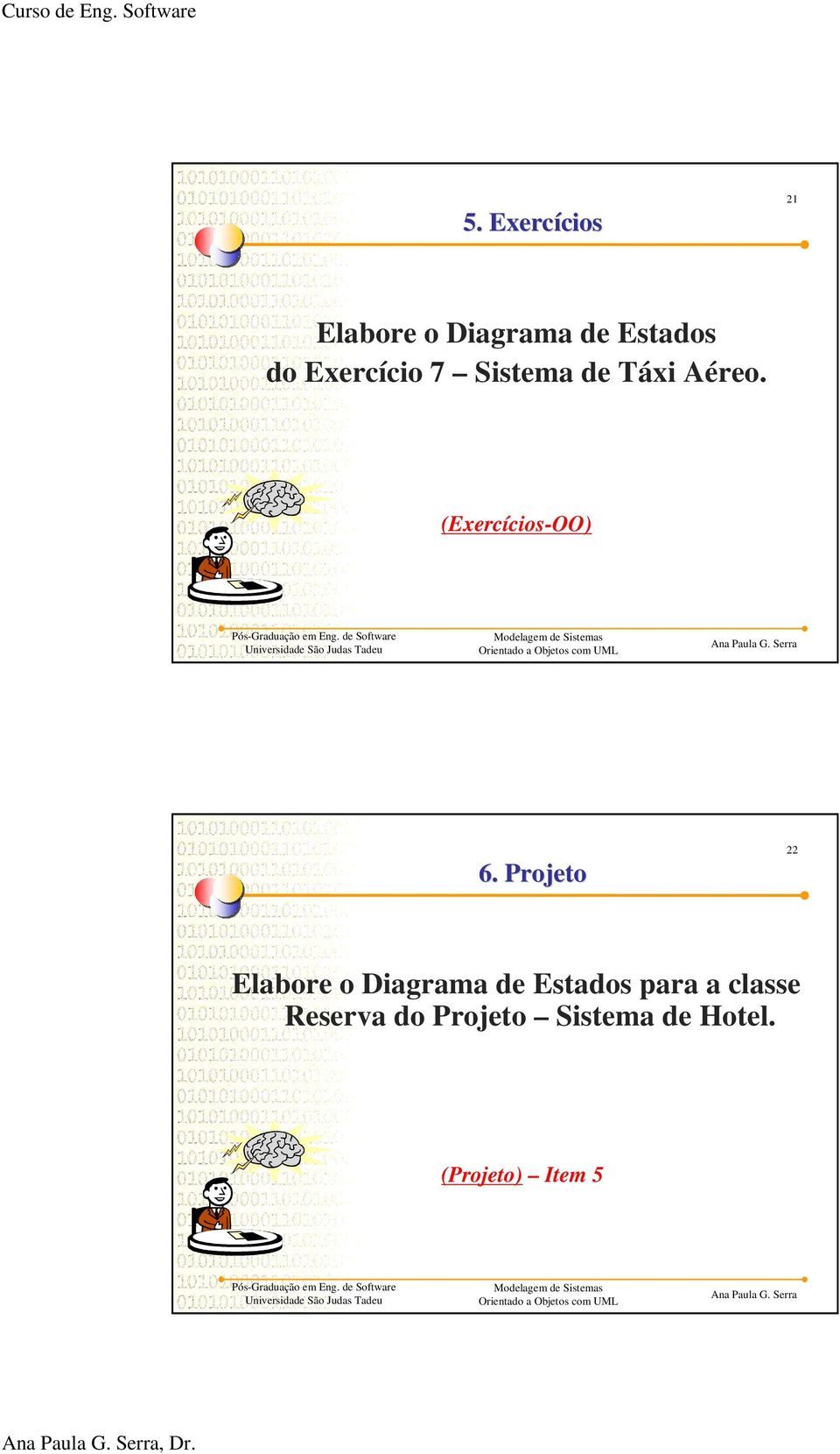 Projeto 22 Elabore o Diagrama de Estados para a classe