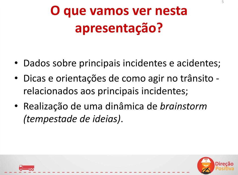 orientações de como agir no trânsito - relacionados aos