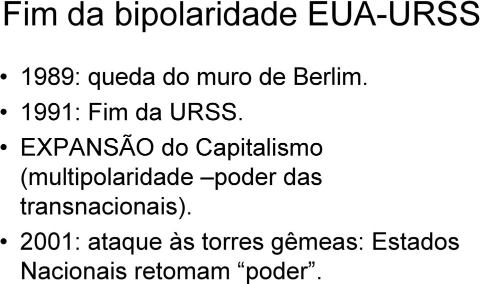 EXPANSÃO do Capitalismo (multipolaridade poder das