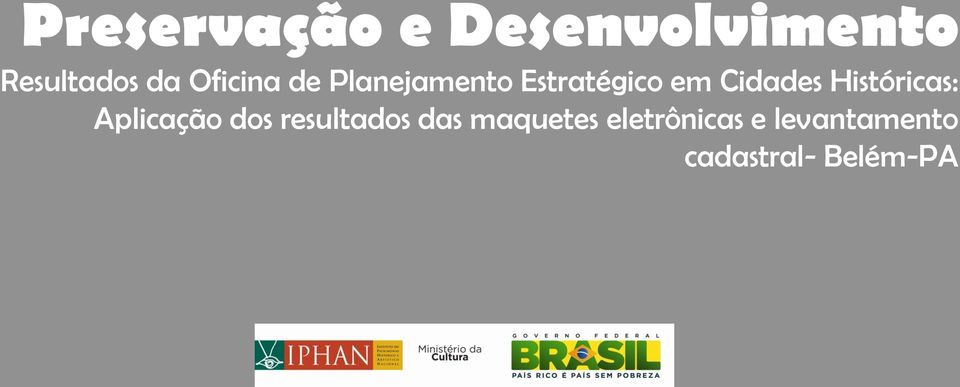 Históricas: Aplicação dos resultados das