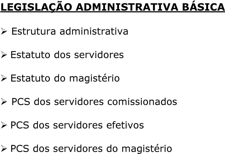 do magistério PCS dos servidores comissionados