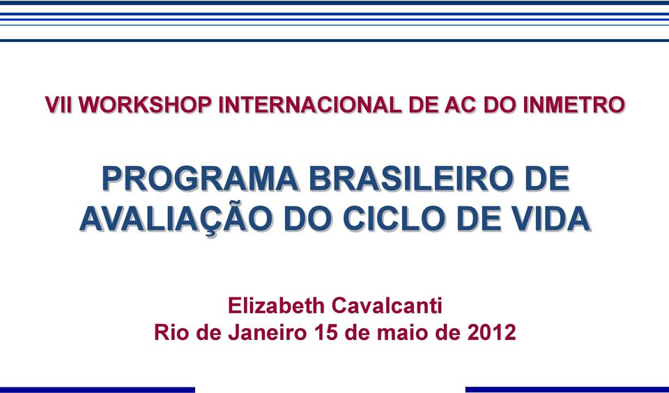 AVALIAÇÃO DO CICLO DE VIDA Elizabeth