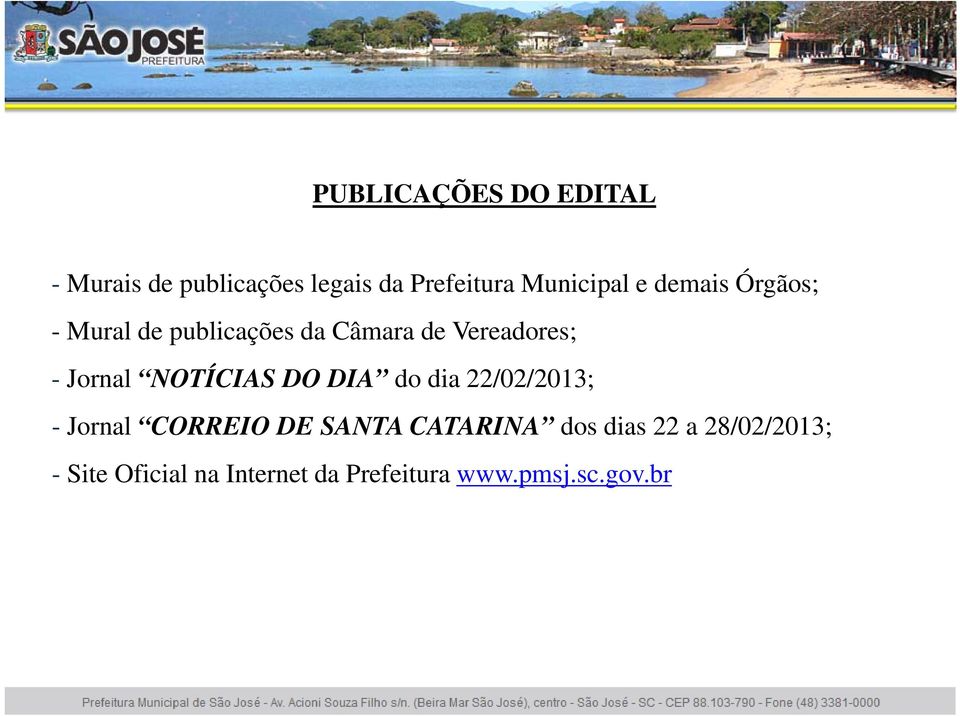 NOTÍCIAS DO DIA do dia 22/02/2013; - Jornal CORREIO DE SANTA CATARINA dos