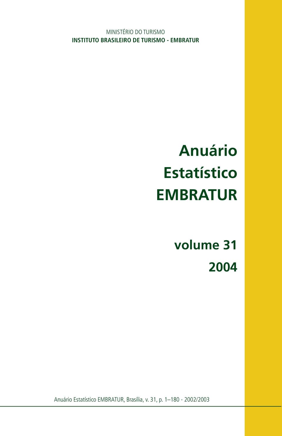EMBRATUR volume 31 2004 Anuário Estatístico