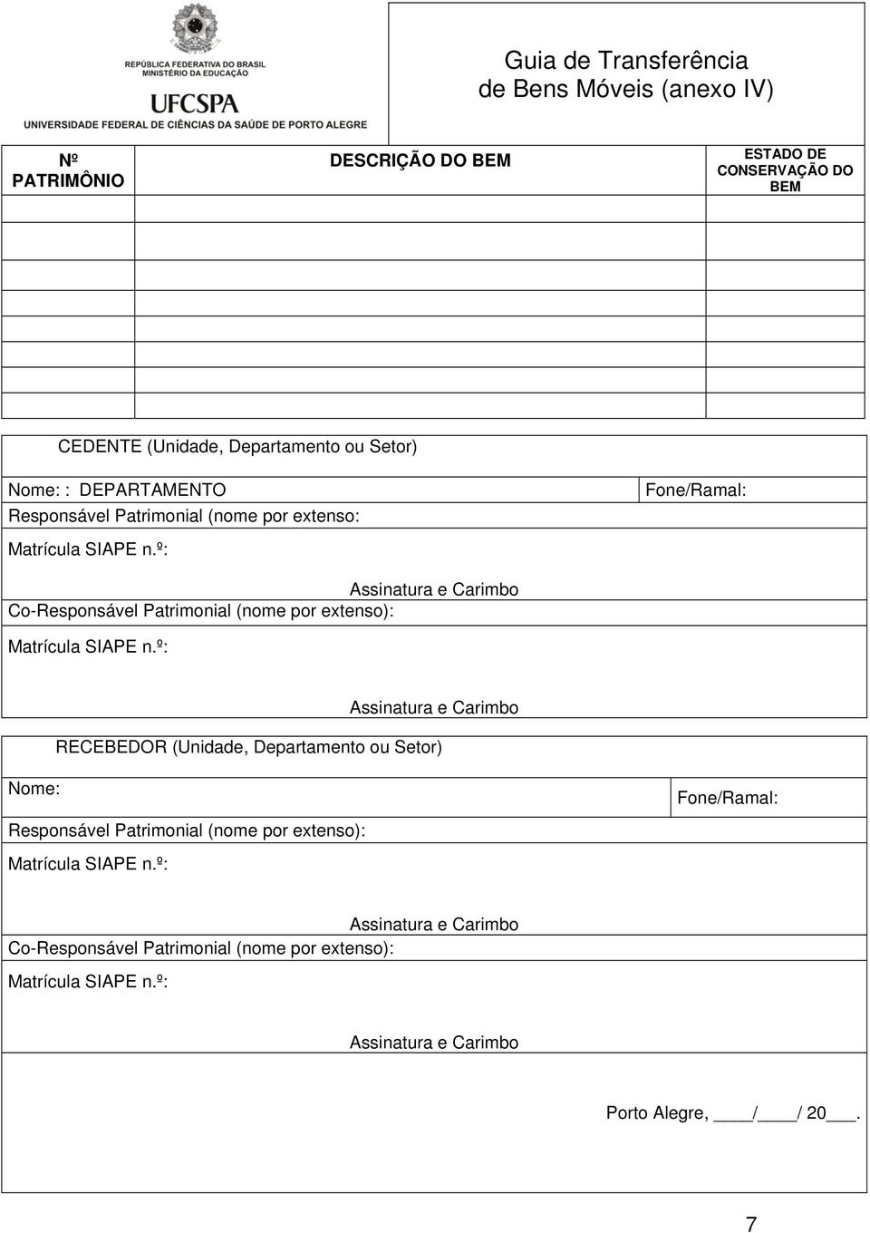 º: Assinatura e Carimbo Co-Responsável Patrimonial (nome por extenso): Matrícula SIAPE n.