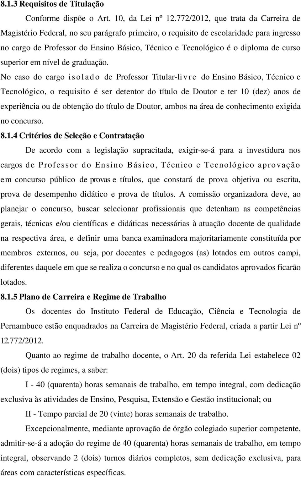 de curso superior em nível de graduação.