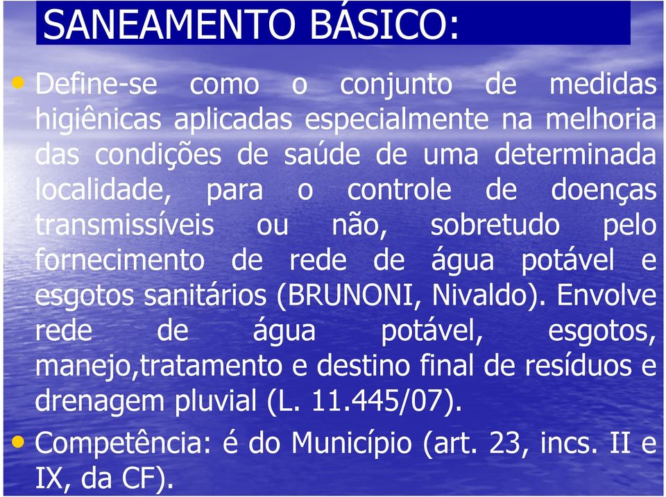 rede de água potável e esgotos sanitários (BRUNONI, Nivaldo).