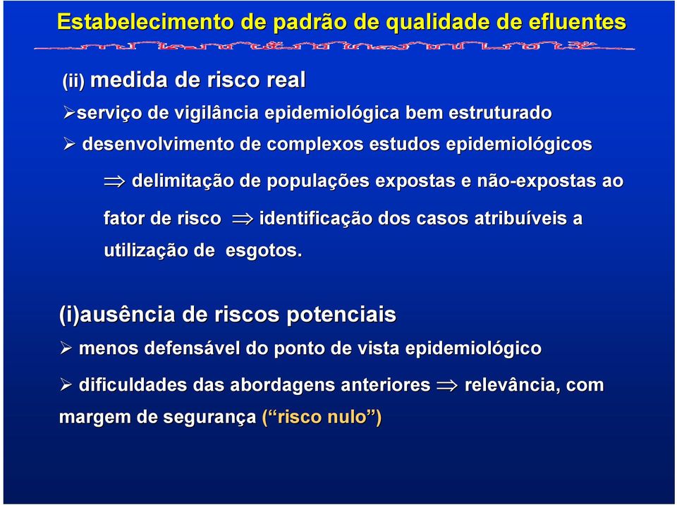 fator de risco identificação dos casos atribuíveis a utilização de esgotos.