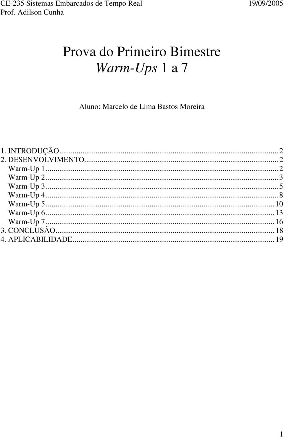 Lima Bastos Moreira 1. INTRODUÇÃO... 2 2. DESENVOLVIMENTO... 2 Warm-Up 1...2 Warm-Up 2.