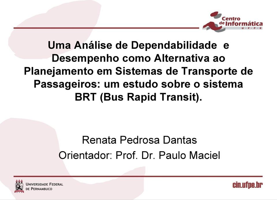Passageiros: um estudo sobre o sistema BRT (Bus Rapid
