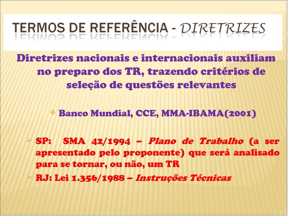 MMA-IBAMA(2001) SP: SMA 42/1994 Plano de Trabalho (a ser apresentado pelo
