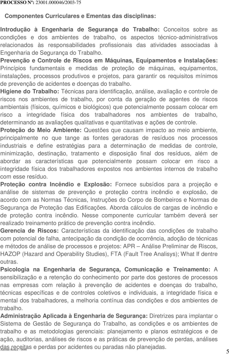 Prevenção e Controle de Riscos em Máquinas, Equipamentos e Instalações: Princípios fundamentais e medidas de proteção de máquinas, equipamentos, instalações, processos produtivos e projetos, para