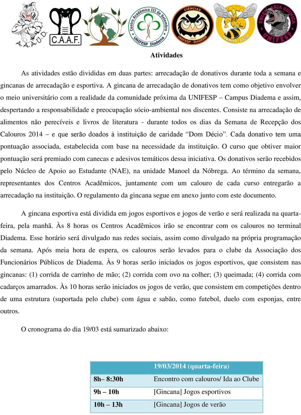 preocupação sócio-ambiental nos discentes.