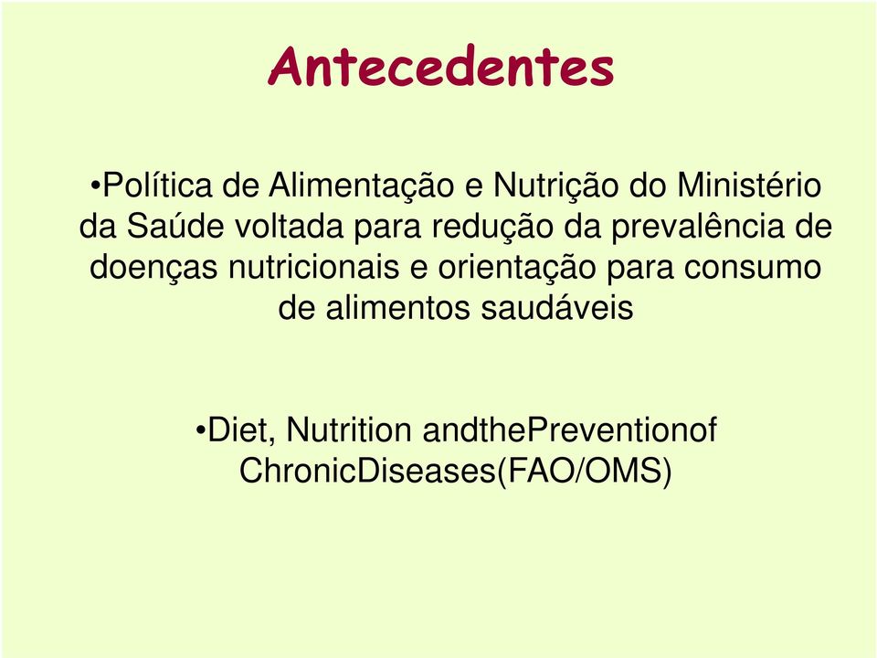 nutricionais e orientação para consumo de alimentos