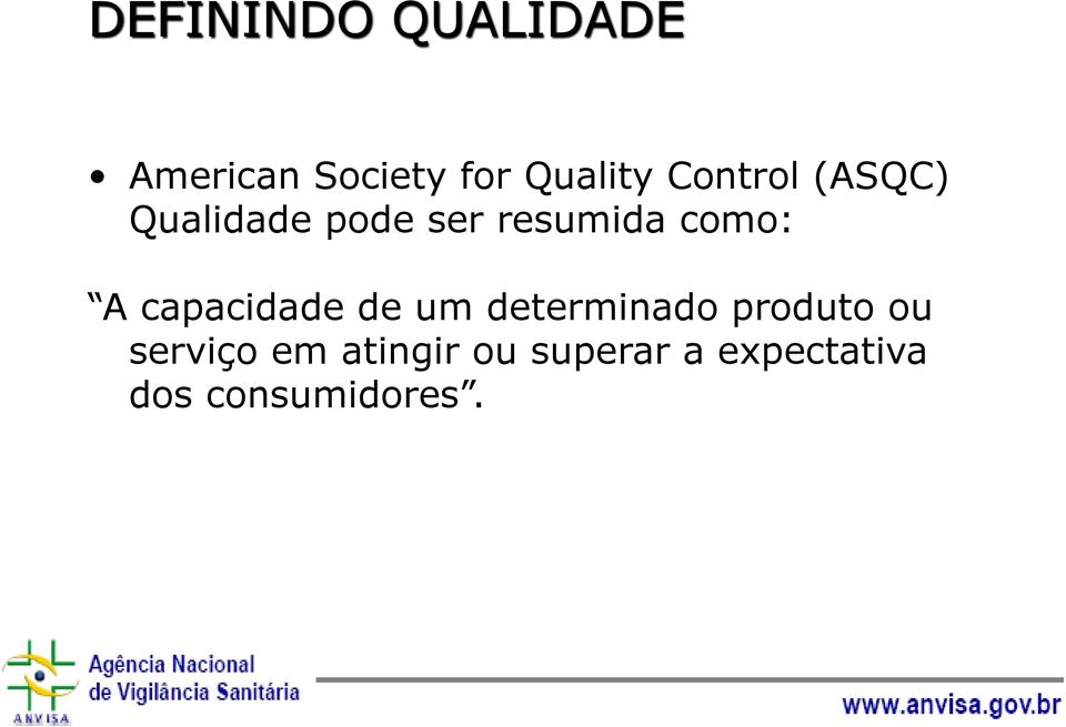 capacidade de um determinado produto ou serviço em