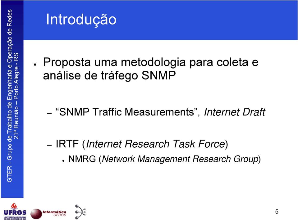 Measurements, Internet Draft IRTF (Internet