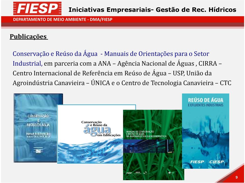 Setor Industrial, em parceria com a ANA Agência Nacional de Águas, CIRRA Centro