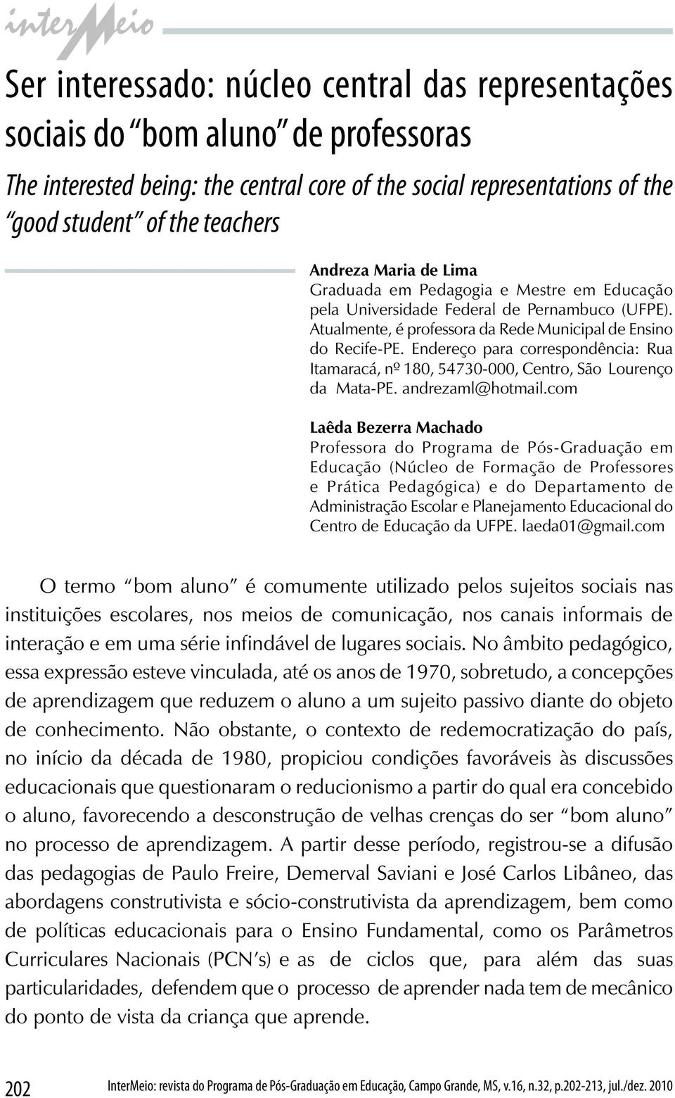 representations of the good student of the teachers 202 InterMeio: revista do