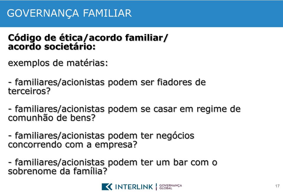 - familiares/acionistas podem se casar em regime de comunhão de bens?