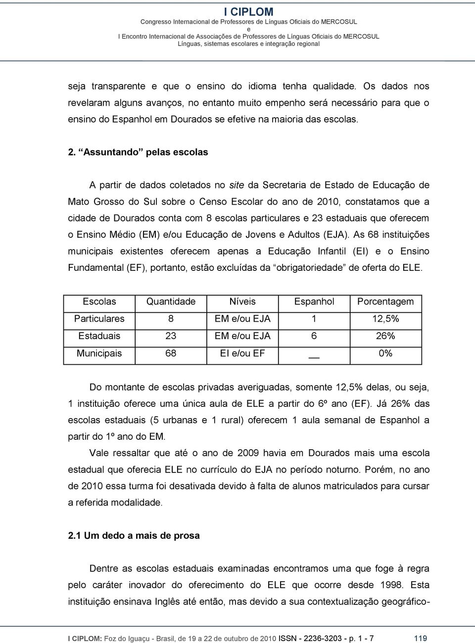 particulars 23 staduais qu ofrcm o Ensino Médio (EM) /ou Educação d Jovns Adultos (EJA).