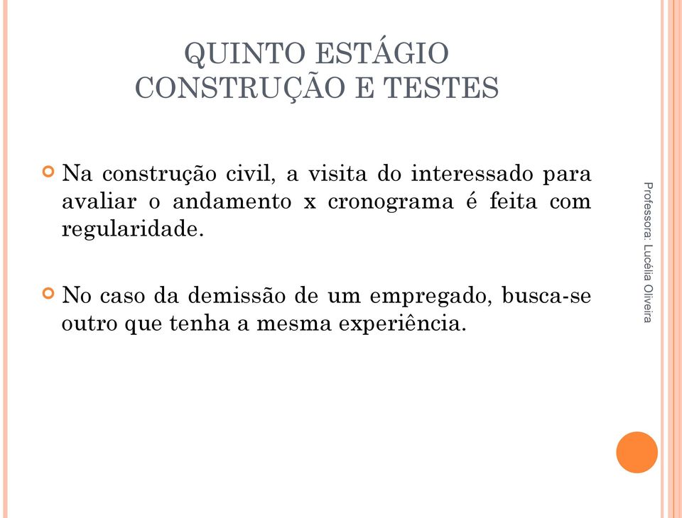 cronograma é feita com regularidade.