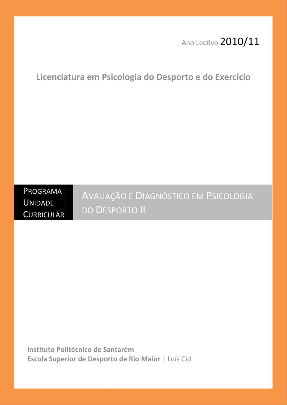 AVALIAÇÃO E DIAGNÓSTICO EM PSICOLOGIA DO DESPORTO II