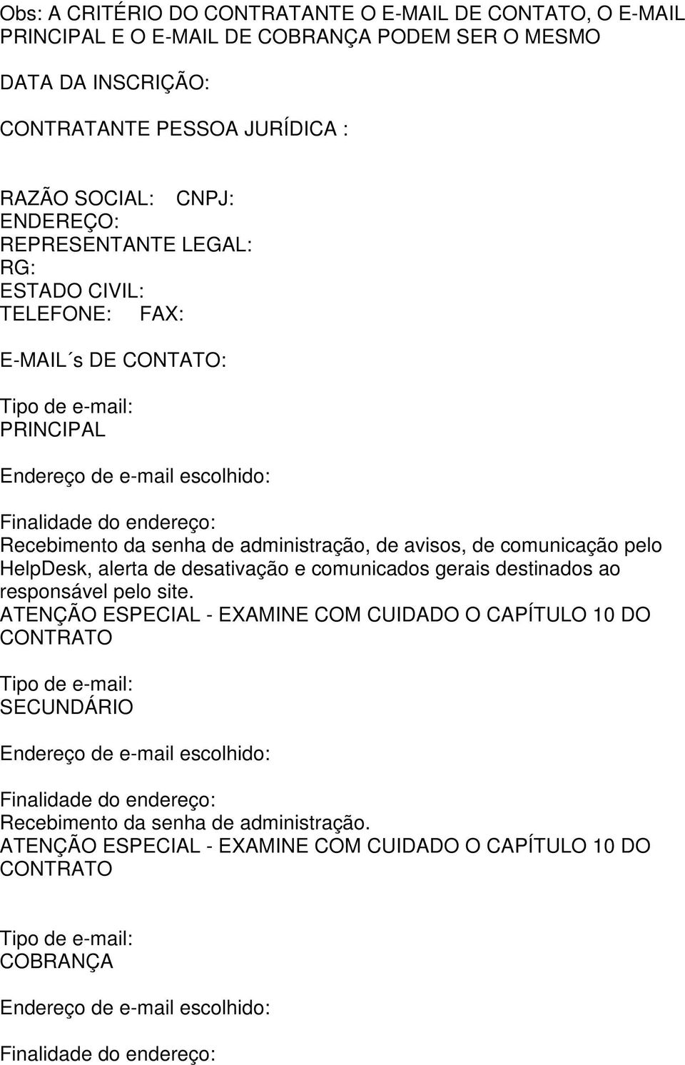 avisos, de comunicação pelo HelpDesk, alerta de desativação e comunicados gerais destinados ao responsável pelo site.