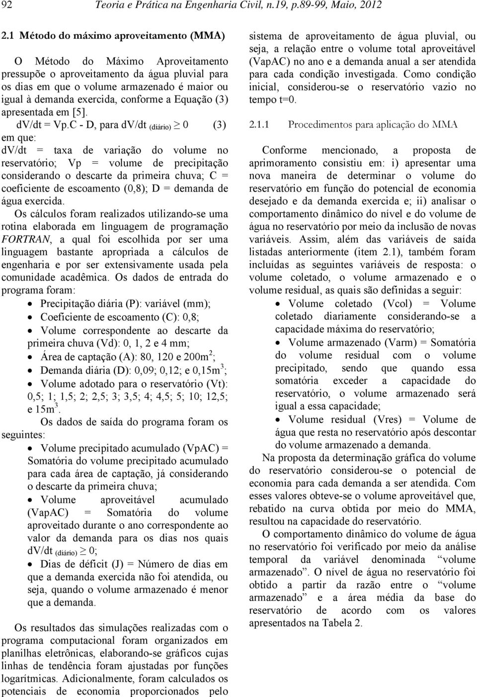 conforme a Equação (3) apresentada em [5]. dv/dt = Vp.