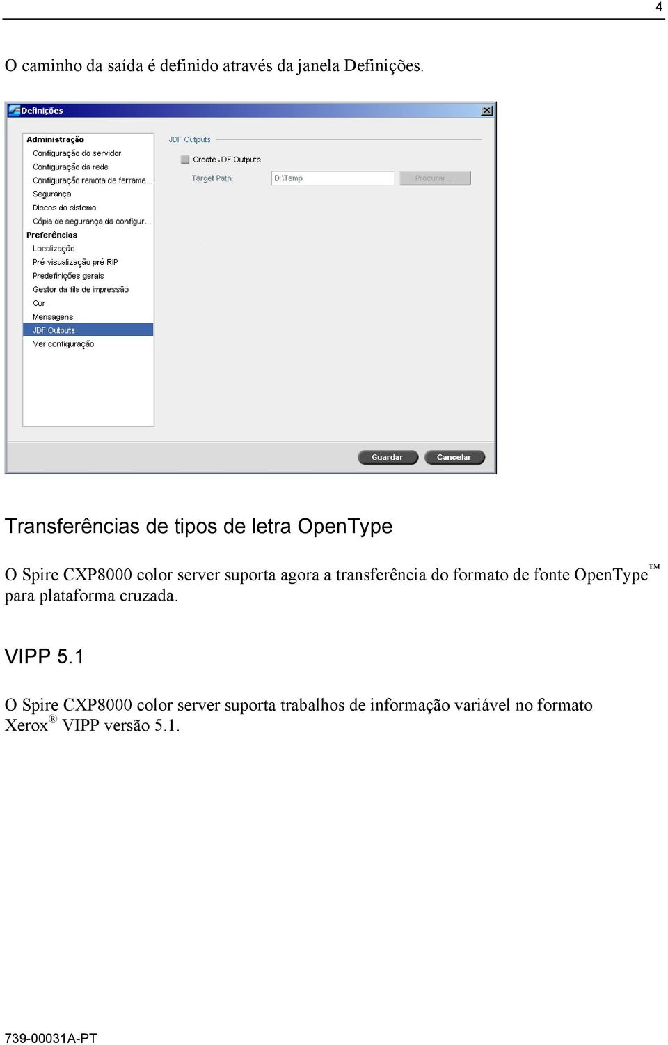 agora a transferência do formato de fonte OpenType para plataforma cruzada. VIPP 5.