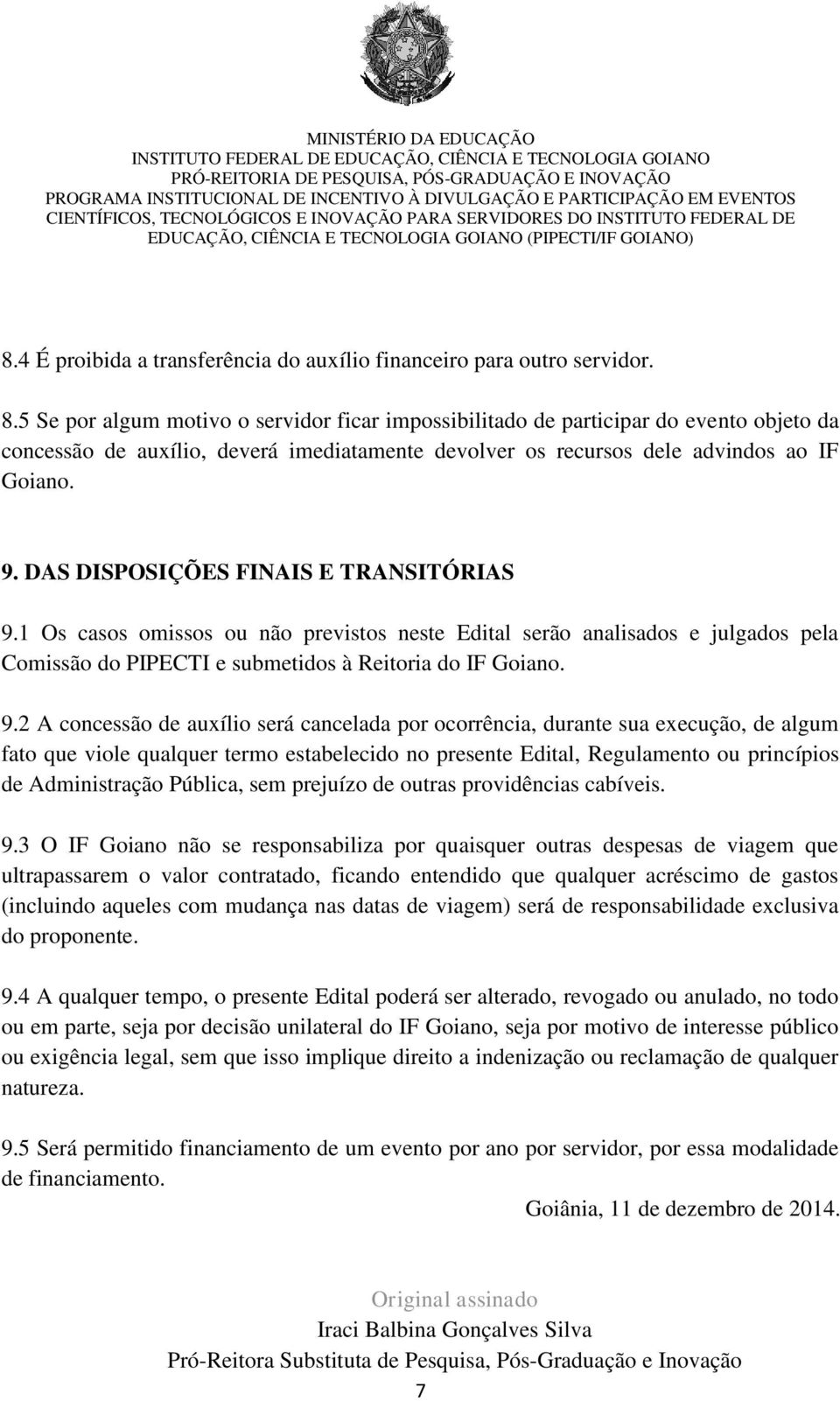 DAS DISPOSIÇÕES FINAIS E TRANSITÓRIAS 9.