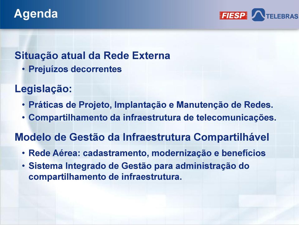 Modelo de Gestão da Infraestrutura Compartilhável Rede Aérea: cadastramento, modernização e