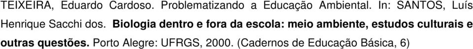 In: SANTOS, Luís Henrique Sacchi dos.