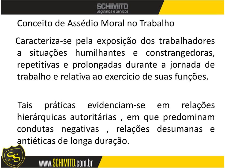 trabalho e relativa ao exercício de suas funções.