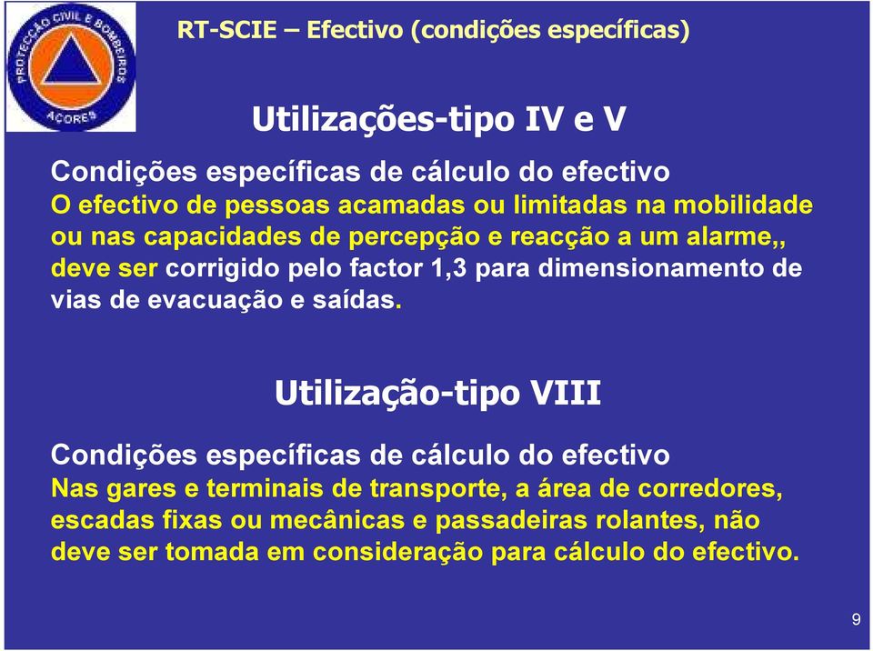 dimensionamento de vias de evacuação e saídas.