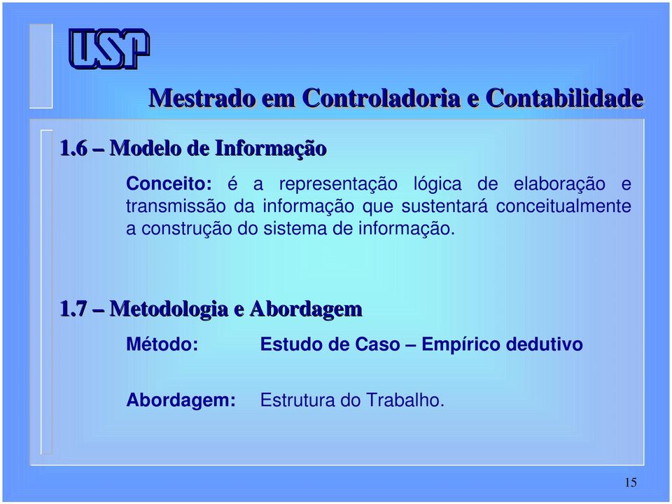 a construção do sistema de informação. 1.