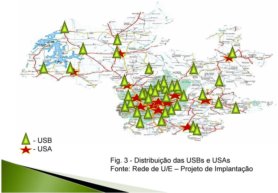 USBs e USAs Fonte: