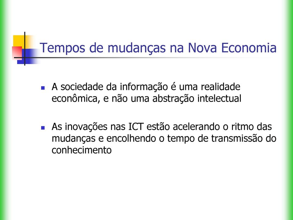 intelectual As inovações nas ICT estão acelerando o ritmo