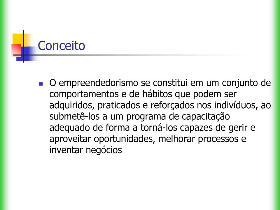 ao submetê-los a um programa de capacitação adequado de forma a torná-los