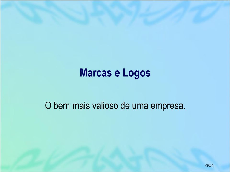 mais valioso