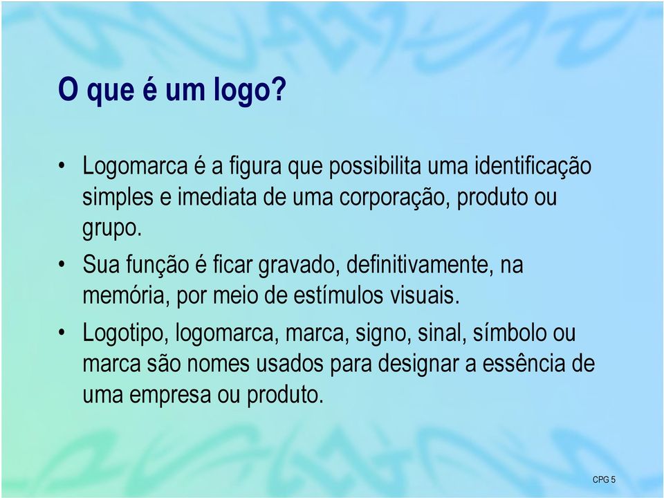 corporação, produto ou grupo.