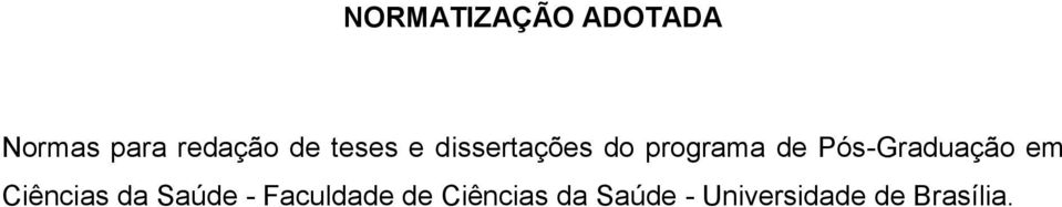 Pós-Graduação em Ciências da Saúde -