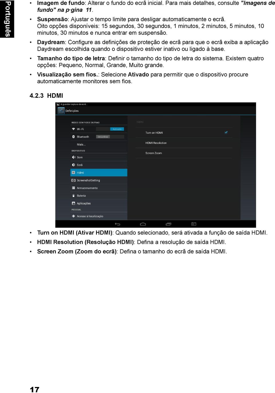 Daydream: Configure as definições de proteção de ecrã para que o ecrã exiba a aplicação Daydream escolhida quando o dispositivo estiver inativo ou ligado à base.