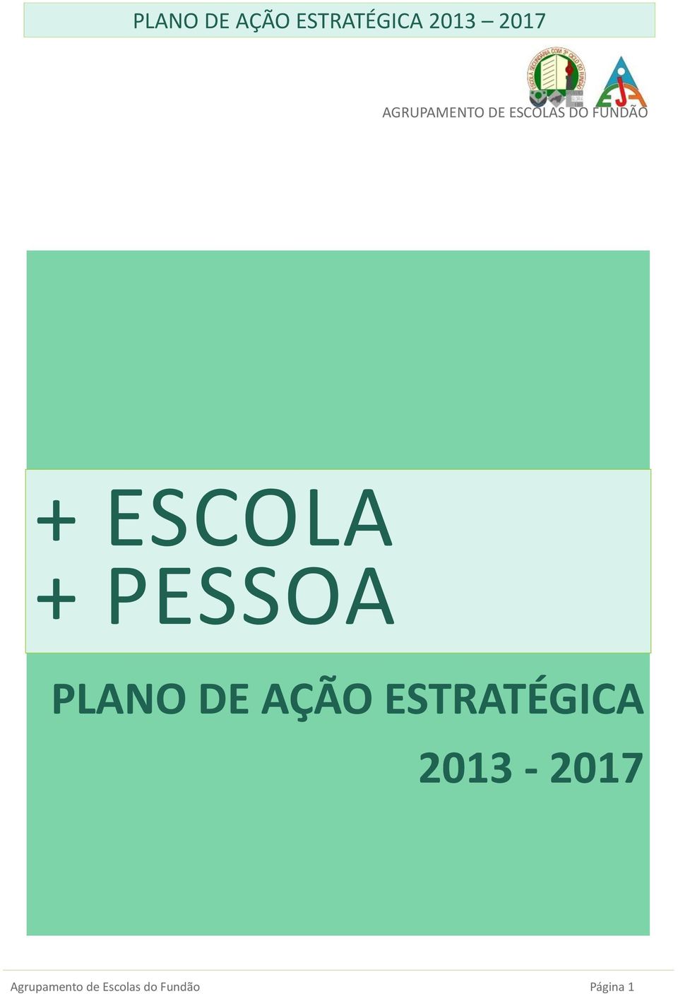 DE AÇÃO ESTRATÉGICA 2013-2017